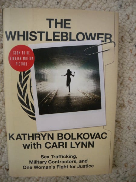 [ THE WHISTLEBLOWER: SEX TRAFFICKING, MILITARY CONTRACTORS, AND ONE WOMAN'S FIGHT FOR JUSTICE ] The Whistleblower: Sex Trafficking, Military Contractors, and One Woman's Fight for Justice By Bolkovac,