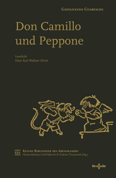 Don Camillo und Peppone: Ausgewählte Geschichten (Kleine Bibliothek des Abendlandes)