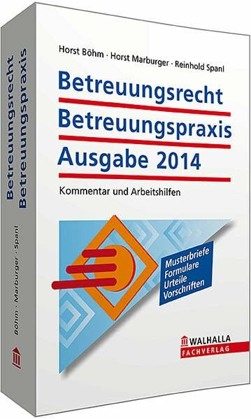 Betreuungsrecht-Betreuungspraxis Ausgabe 2014: Kommentar und Arbeitshilfen