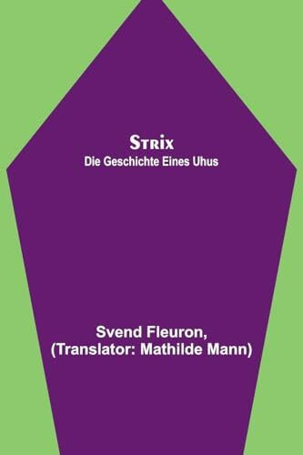 Strix: Die Geschichte eines Uhus