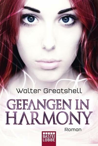 Gefangen in Harmony: Roman (Science Fiction. Bastei Lübbe Taschenbücher)