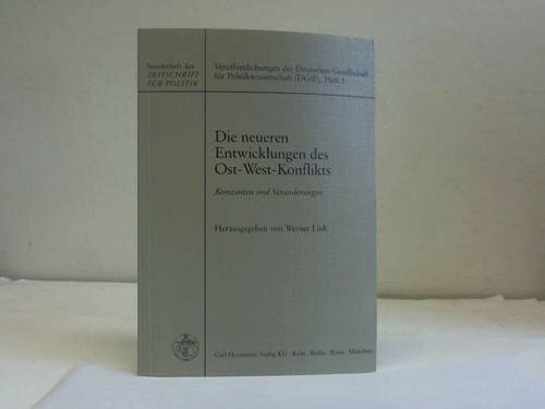 Die neueren Entwicklungen des Ost-West-Konflikts: Konstanten und Veränderungen