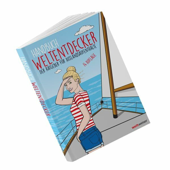 Handbuch Weltentdecker. Der Ratgeber für Auslandsaufenthalte: Mit übersichtlichen Service-Tabellen für Au-Pair, Freiwilligenarbeit, Gastfamilie ... & Travel, Programme für Azubis, Studierende