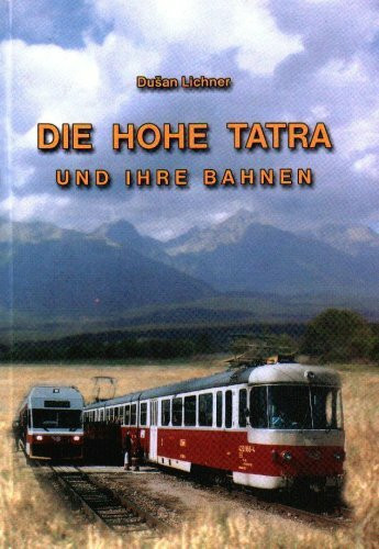 Die hohe Tatra und ihre Bahnen