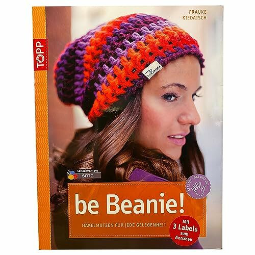 be Beanie! Wanted: Häkelmützen für jede Gelegenheit (kreativ.kompakt.)