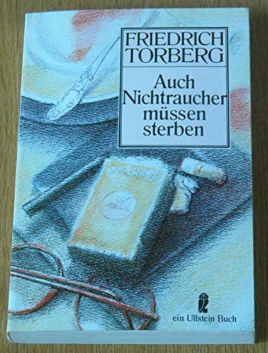 Auch Nichtraucher müssen sterben. Essays - Feuilletons - Notizen - Glossen.