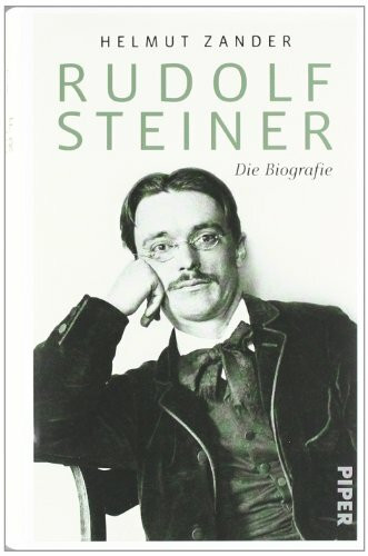 Rudolf Steiner: Die Biografie