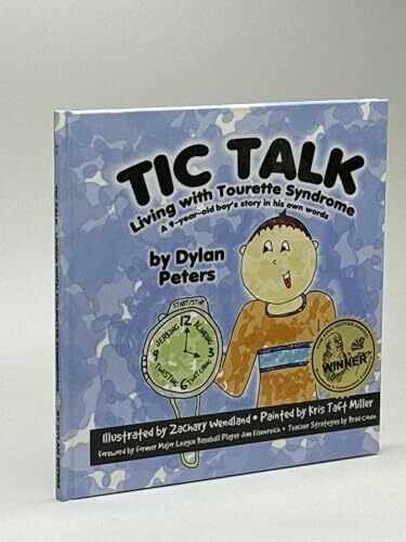 Tic Talk: Living With Tourette Syndrome, A 9-year-old boy's story in his own words