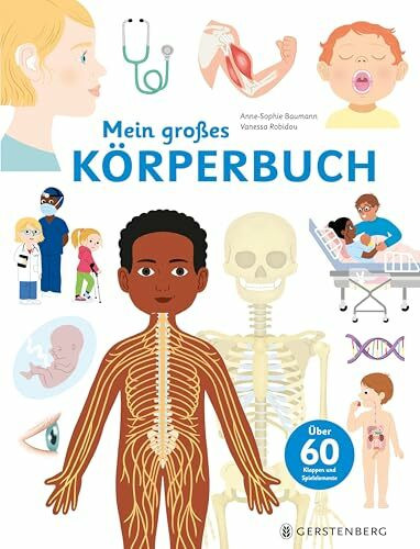 Mein großes Körperbuch: Über 60 Klappen und Spielelemente