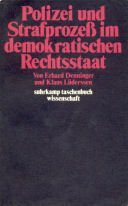Polizei und Strafprozeß im demokratischen Rechtsstaat