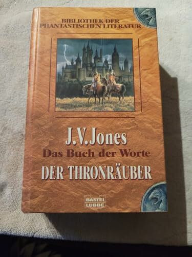 Das Buch der Worte: Der Thronräuber (Bibliothek der Phantastischen Literatur. Bastei Lübbe Taschenbücher)