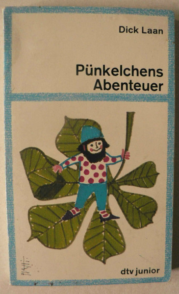 Pünkelchens Abenteuer: Allen kleinen und großen Kindern nacherzählt von Lise Gast (dtv junior)