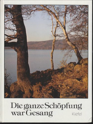 Die ganze Schöpfung war Gesang