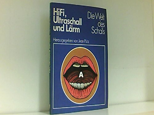 Hifi, Ultraschall und Lärm. Die Welt des Schalls