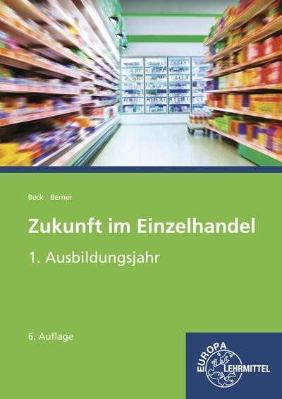Zukunft im Einzelhandel 1. Ausbildungsjahr