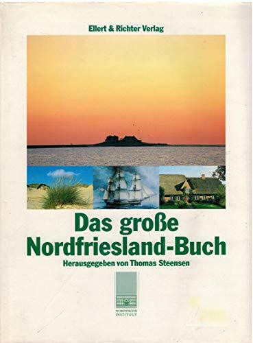 Das grosse Nordfriesland-Buch
