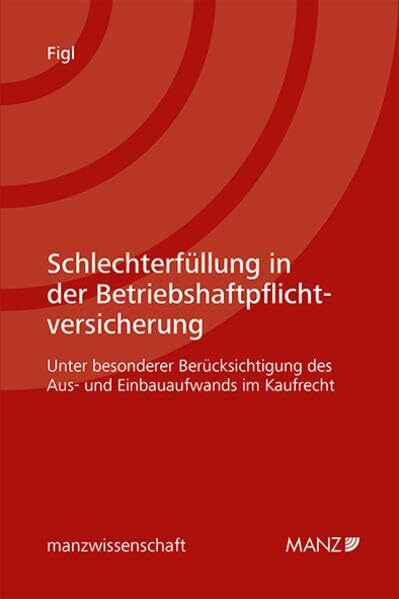 Schlechterfüllung in der Betriebshaftpflichtversicherung (manzwissenschaft)