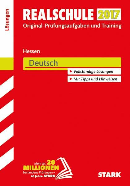 STARK Abschlussprüfung Realschule Hessen - Deutsch Lösungsheft: Original-Prüfungsaufgaben und Training. Vollständige Lösungen. Mit Tipps und Hinweisen