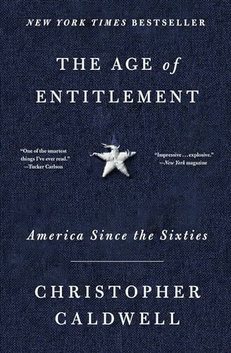 The Age of Entitlement: America Since the Sixties