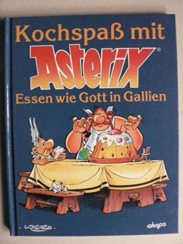 Kochspaß mit Asterix, Essen wie Gott in Gallien