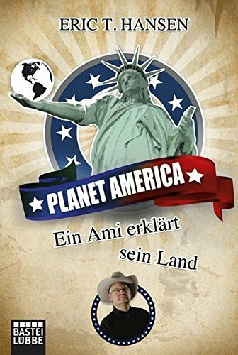 Planet America: Ein Ami erklärt sein Land