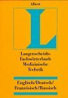 Langenscheidts Fachwörterbuch, Fachwörterbuch Medizinische Technik, Englisch-Deutsch-Französisch-Russisch: English German French ... : Englisch Deutsch Franzosisch Russisch
