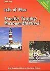 Isle of Man - Tourist Trophy Motorradfestival. Der Reise(ver)führer zu Insel und Rennen