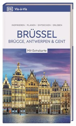 Vis-à-Vis Reiseführer Brüssel, Brügge, Antwerpen und Gent: Mit wetterfester Extra-Karte und detailreichen 3-D-Illustrationen. Von Reisenden. Für Reisende.
