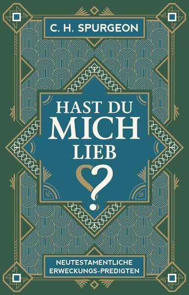 Hast du mich lieb?: 15 ausgewählte Predigten mit Texten aus dem Neuen Testament