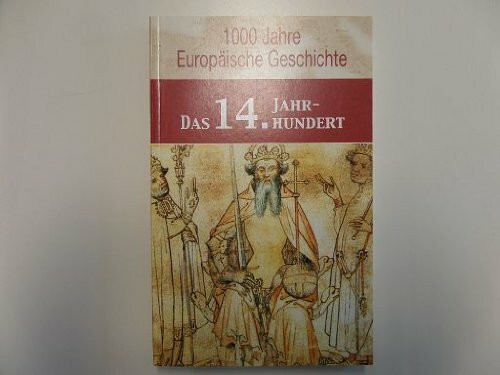 1000 Jahre Europäische Geschichte - Das 14. Jahrhundert