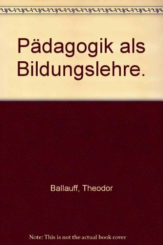 Pädagogik als Bildungslehre Pädagogik als Bildungslehre