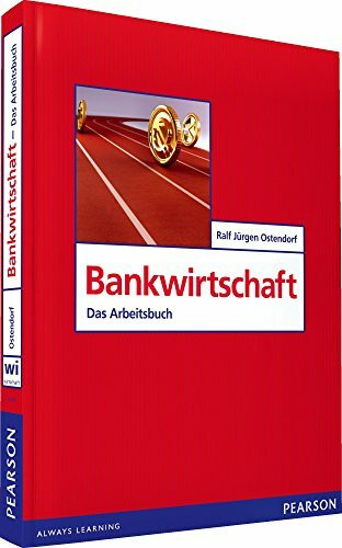 Bankwirtschaft: Das Arbeitsbuch (Pearson Studium - Economic BWL)