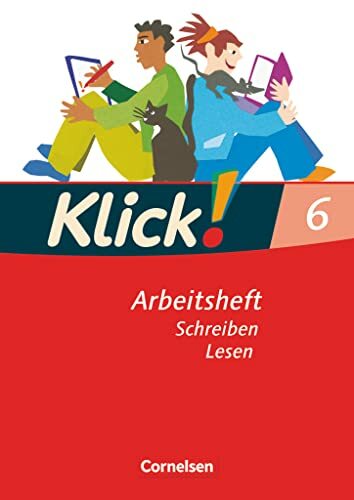Klick! Deutsch - Ausgabe 2007 - 6. Schuljahr: Schreiben und Lesen - Arbeitsheft mit Lösungen Klick! Deutsch - Ausgabe 2007 - 6. Schuljahr: Schreiben und Lesen - Arbeitsheft mit Lösungen