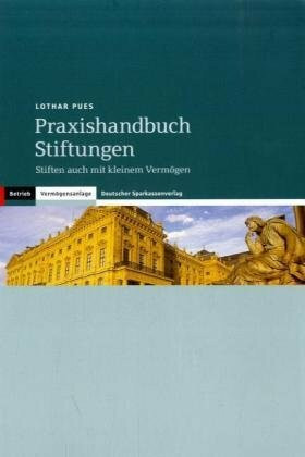 Praxishandbuch Stiftungen