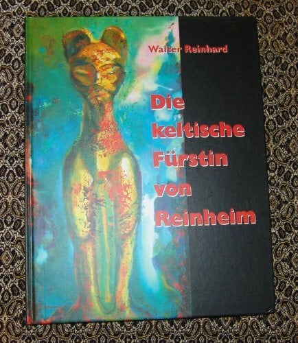 Die keltische Fürstin von Reinheim
