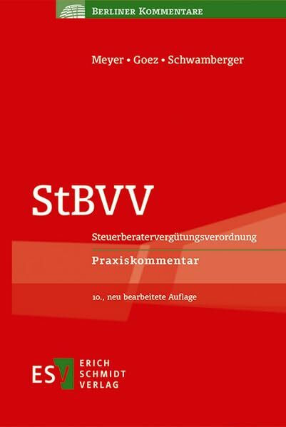 StBVV: Steuerberatervergütungsverordnung - - Praxiskommentar (Berliner Kommentare)