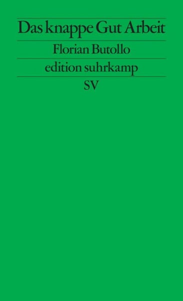 Das knappe Gut Arbeit: Automatisierung, Arbeitskräftemangel und sozialer Konflikt (edition suhrkamp)