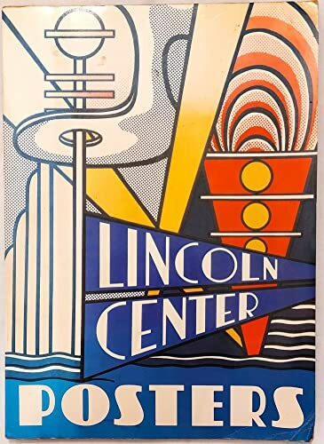 Lincoln Center Posters by Herbert Kupferberg, Lincoln Center for the Performing Arts and Vera List (1980, Paperback, Illustrated)