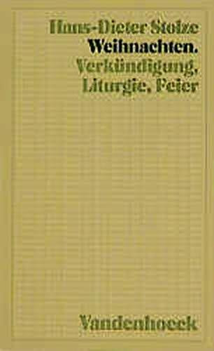 Weihnachten: Verkündigung, Liturgie, Feier (Dienst am Wort: Die Reihe für Gottesdienst und Gemeindearbeit)