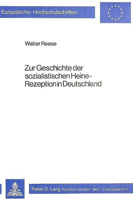 Zur Geschichte der sozialistischen Heine-Rezeption in Deutschland - Reese, Walter