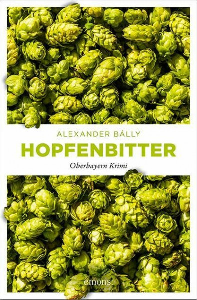 Hopfenbitter: Oberbayern Krimi