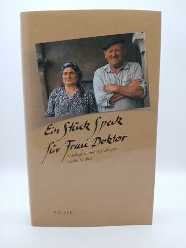 Ein Stück Speck für Frau Doktor. Erlebnisse einer Landärztin