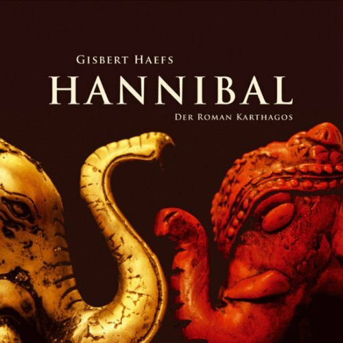 Hannibal: Der Roman Karthagos