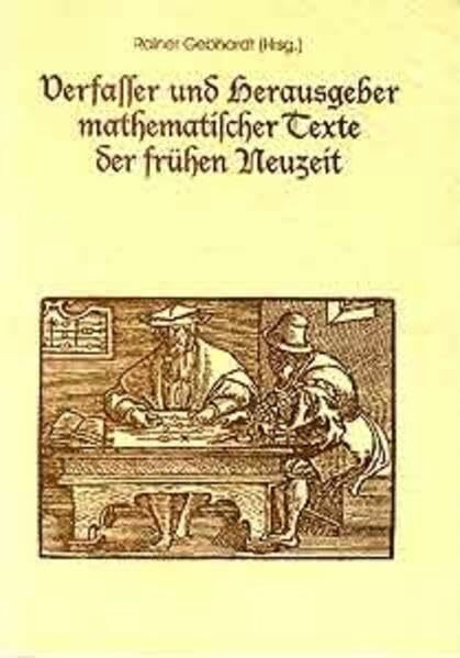 Verfasser und Herausgeber mathematischer Texte der frühen Neuzeit: Tagungsband zum wissenschaftlichen Kolloquium vom 19.-21.4.2002 in ... des Adam-Ries-Bundes Annaberg-Buchholz)