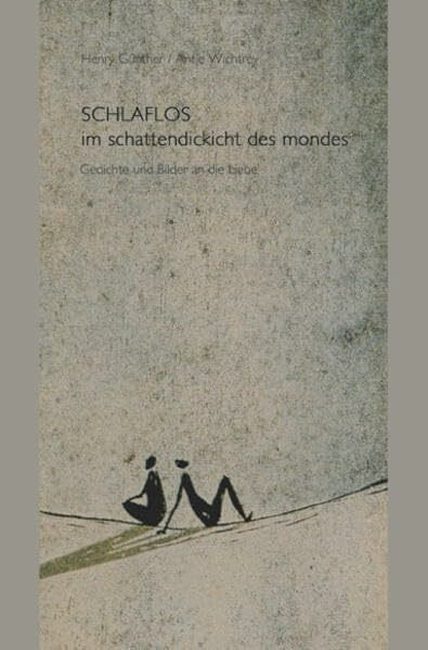 Schlaflos: Im Schattendickicht des Mondes - Gedichte und Bilder an die Liebe (MV Taschenbuch)