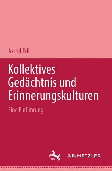 Kollektives Gedächtnis und Erinnerungskulturen: Eine Einführung