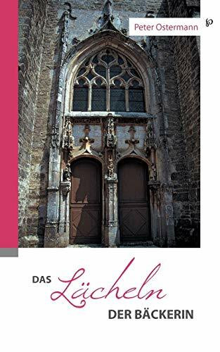 Das Lächeln der Bäckerin: Roman