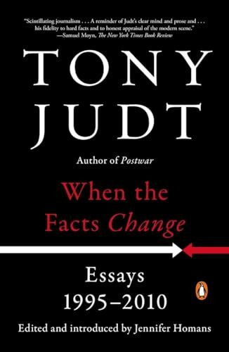When the Facts Change: Essays, 1995-2010