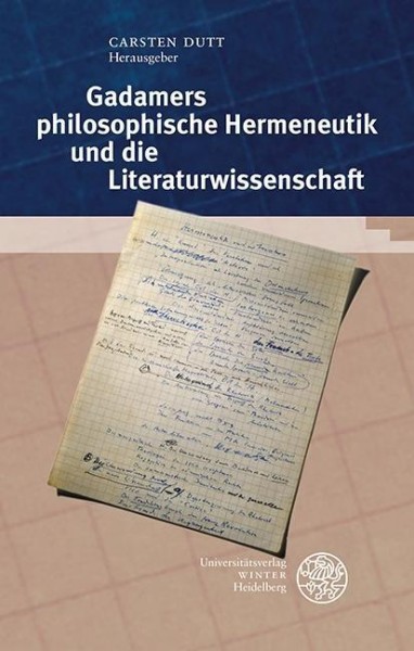 Gadamers philosophische Hermeneutik und die Literaturwissenschaft