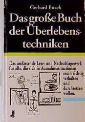 Das große Buch der Überlebenstechniken